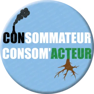 Une représentation d'un badge militant consommateur (avec de la fumée noire polluante) et consom'acteur (avec une racine d'arbre)